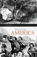 Inventing America: Spanish Historiography and the Formation of Eurocentrism