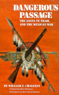 Dangerous Passage: The Santa Fe Trail and the Mexican War