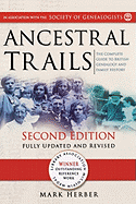 Ancestral Trails: The Complete Guide to British Genealogy and Family History