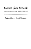 Colonists from Scotland: Emigration to North America, 1707-1783