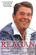 Riding with Reagan: From the White House to the Ranch: From the White House to the Ranch