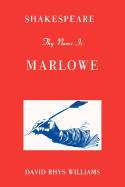 Shakespeare thy name is Marlowe.