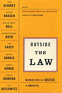 Outside the Law: Narratives on Justice in America