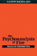 The Psychoanalysis of Fire the Psychoanalysis of Fire