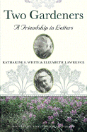 Two Gardeners: A Friendship in Letters