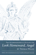 The Autobiographical Outline for Look Homeward, Angel