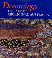 Dreamings: The Art of Aboriginal Australia