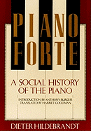 Pianoforte: A Social History of the Piano