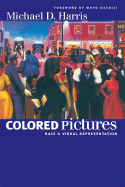 Colored Pictures: Race and Visual Representation