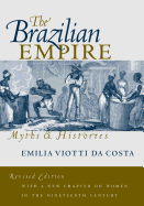 The Brazilian empire : myths and histories