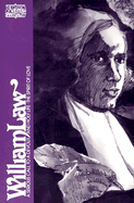 William Law: A Serious Call to a Devout & Holy Life & the Spirit of Love