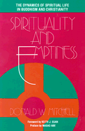 Spirituality and Emptiness: The Dynamics of Spiritual Life in Buddhism and Christianity