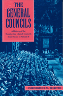 The General Councils: A History of the Twenty-One General Councils from Nicaea to Vatican II
