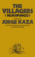 Huasipungo: The Villagers: a Novel