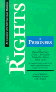 The Rights of Prisoners, Fourth Edition: A Comprehensive Guide to Prisoners' Legal Rights Under Present Law