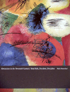 Abstraction in the Twentieth Century: Total Risk, Freedom Discipline