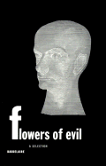 Flowers of Evil: A Selection a Selection