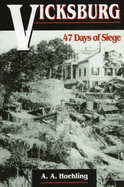 Vicksburg: 47 Days of Siege