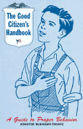 Good Citizen's Handbook: A Guide to Proper Behavior