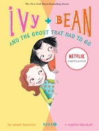 Ivy & Bean and the Ghost That Had to Go
