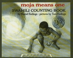 Moja Means One: Swahili Counting Book