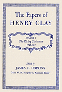 The Papers of Henry Clay, Volume 1: The Rising Statesman, 1797-1814