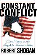 Constant Conflict: Politics, Culture, and the Struggle for America's Future
