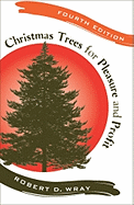 Christmas Trees for Pleasure and Profit