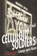 Celluloid Soldiers: Warner Bros. Campaign Against Nazism, 1934-1941