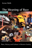 The Meaning of Race: Race, History and Culture in Western Society