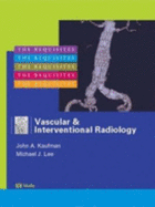 Vascular and Interventional Radiology: The Requisites (Expert Consult - Online and Print)