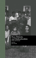 Race, Ethnicity, and Multiculturalism: Policy and Practice