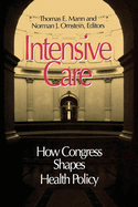 Intensive Care: How Congress Shapes Health Policy