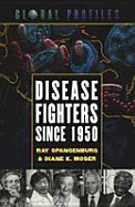 Disease Fighters Since 1950
