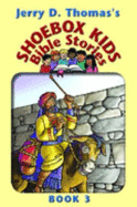 Jerry D. Thomas's Shoebox Kids' Bible Stories