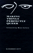 Making Things Perfectly Queer: Interpreting Mass Culture