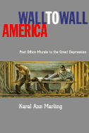 Wall to Wall America: Post Office Murals in the Great Depression