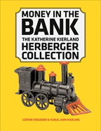 Money in the Bank: The Katherine Kierland Herberger Collection