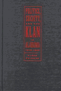 Politics, Society, and the Klan in Alabama, 1915-1949