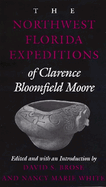 The Northwest Florida Expeditions of Clarence Bloomefield Moore