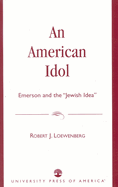 An American Idol: Emerson and the 'Jewish Idea'