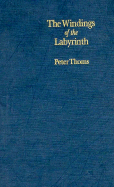 Windings of Labyrinth: Quest and Structure in the Major Novels of