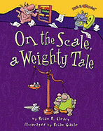 On the Scale: A Weighty Tale
