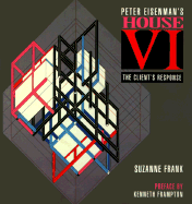 Peter Eisenman's House VI: The Client's Response