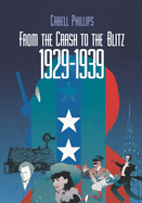 From the Crash to the Blitz (New York Times Chronicle of American Life) Cabell B. H. Phillips