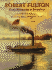 Robert Fulton: From Submarine to Steamboat