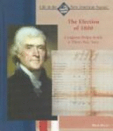 The Election of 1800: Congress Helps Settle a Three-Way Vote