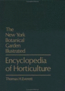 The New York Botanical Garden illustrated encyclopedia of horticulture