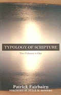 Typology of Scripture: Two Volumes in One