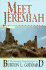 Meet Jeremiah: A Devotional Commentary